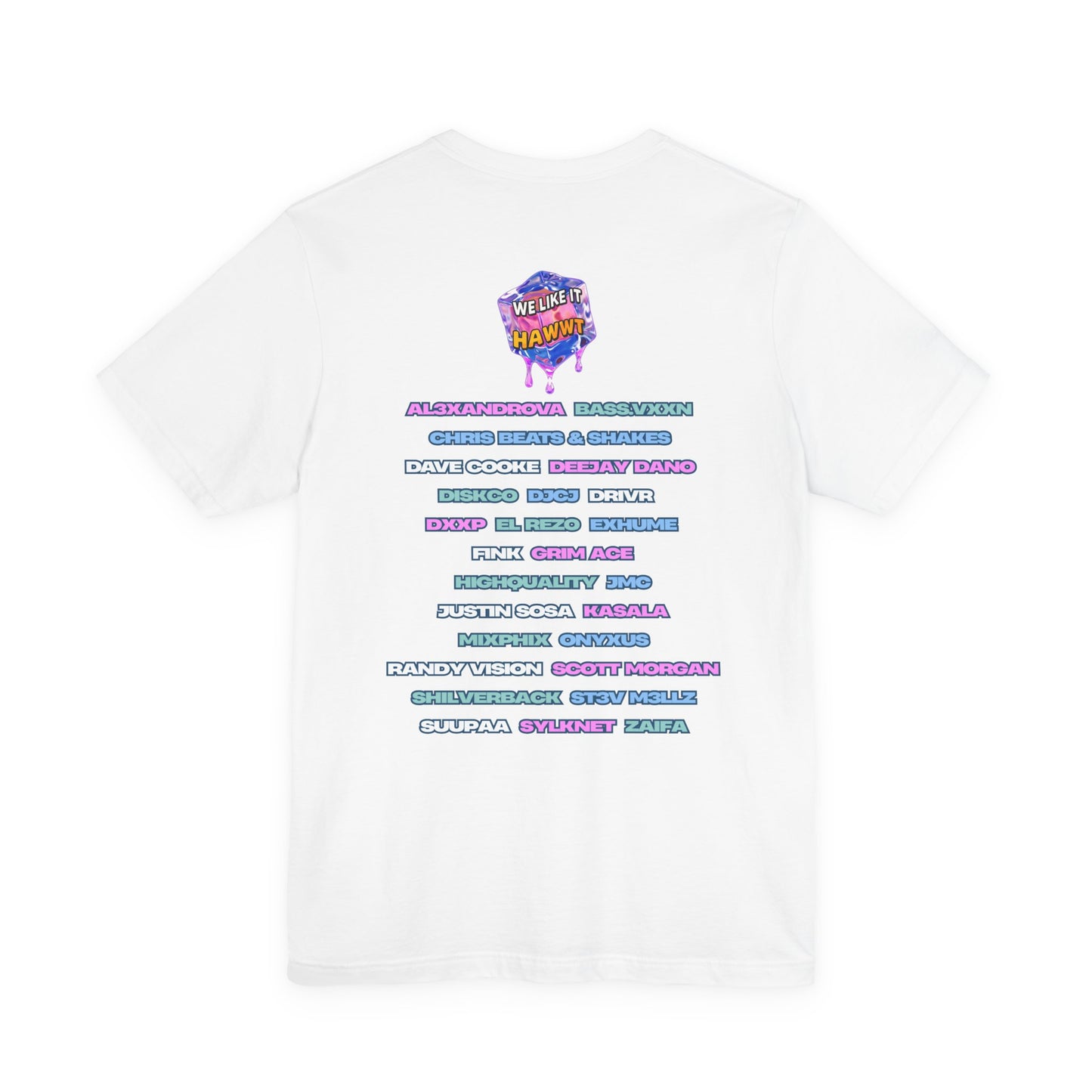 We Like it HAAWWT Event Tee – 08.08.2025 Artist Lineup Shirt